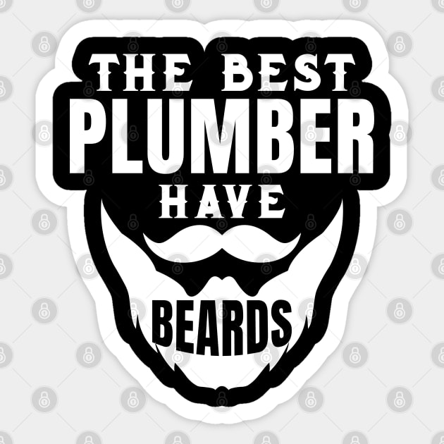 The Best Plumber Have Beards Sticker by Tee-hub